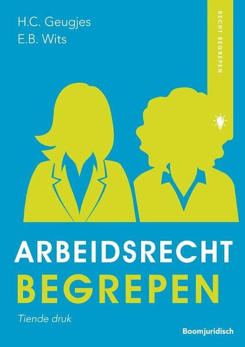 Foto van Arbeidsrecht begrepen - erica wits, hannie geugjes - paperback (9789462901544)