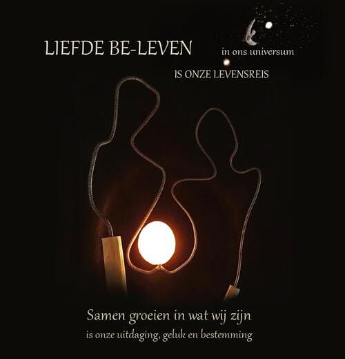 Foto van Liefde be-leven in ons universum is onze levensreis - willy koenen - hardcover (9789090355467)