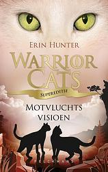 Foto van Warrior cats - supereditie: motvluchts visioen - erin hunter - hardcover (9789463377287)