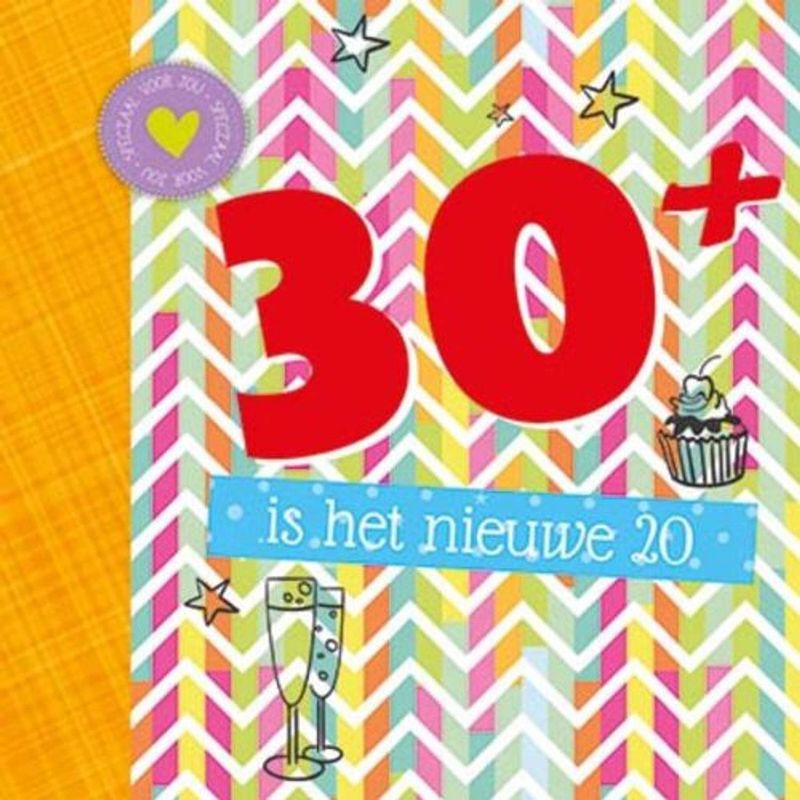 Foto van 30+ is het nieuwe 20