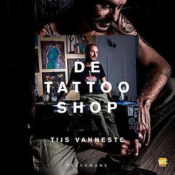Foto van De tattoo shop - tijs vanneste - hardcover (9789463379847)