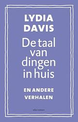 Foto van De taal van dingen in huis - lydia davis - ebook (9789025443245)