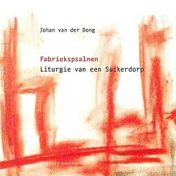 Foto van Fabriekspsalmen - johan van der dong - hardcover (9789491737633)