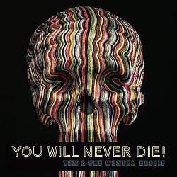 Foto van You will never die! - lp (3341342603106)