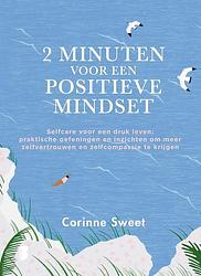 Foto van 2 minuten voor een positieve mindset - corinne sweet - hardcover (9789022598610)