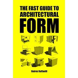 Foto van The fast guide to architectural form