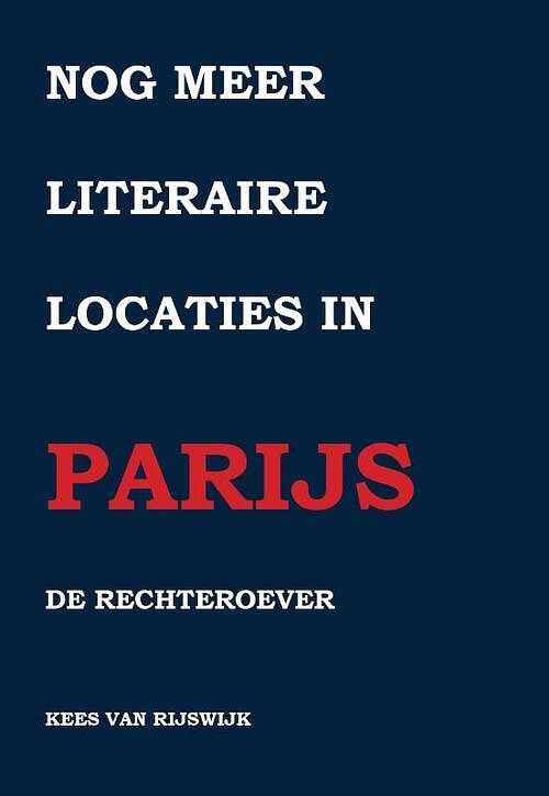 Foto van Nog meer literaire locaties in parijs - kees van rijswijk - paperback (9789463455169)