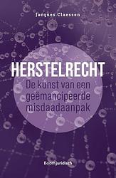 Foto van Herstelrecht: de kunst van een geëmancipeerde misdaadaanpak - jacques claessen - ebook (9789400112230)