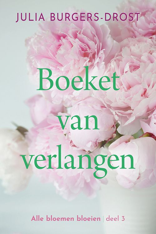 Foto van Boeket van verlangen - julia burgers-drost - ebook (9789020535822)