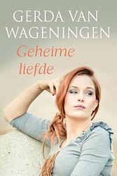 Foto van Geheime liefde - gerda van wageningen - ebook (9789401901239)