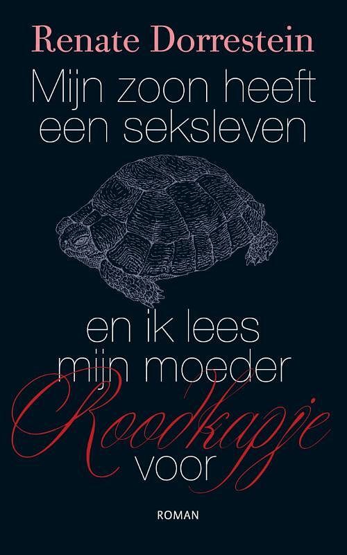 Foto van Mijn zoon heeft een seksleven en ik lees mijn moeder roodkapje voor - renate dorrestein - ebook (9789490647285)