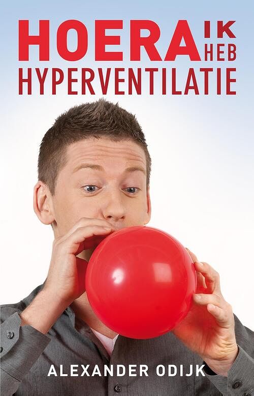 Foto van Hoera, ik heb hyperventilatie - alexander odijk - ebook (9789020214031)