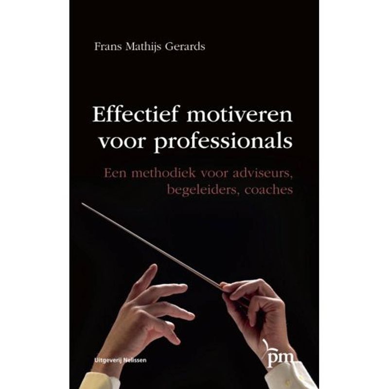 Foto van Effectief motiveren voor professionals - pm-reeks