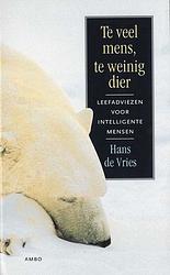 Foto van Te veel mens, te weinig dier - hans de vries - ebook (9789026323102)