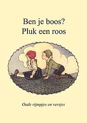 Foto van Ben je boos? pluk een roos - paperback (9789463545341)