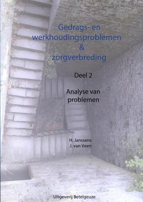 Foto van Gedrags en werkhoudingsproblemen en zorgverbreding - harry janssens, jan van veen - paperback (9789087080655)