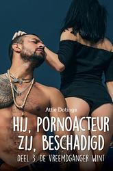 Foto van Hij, pornoacteur. zij, beschadigd. - attie dotinga - ebook