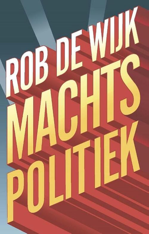 Foto van Machtspolitiek - rob de wijk - ebook (9789048529780)