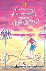 Foto van Hoe overleef ik met/zonder vrienden? - francine oomen - ebook