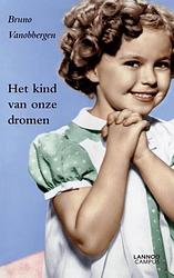 Foto van Het kind van onze dromen - bruno vanobbergen - ebook (9789401419024)