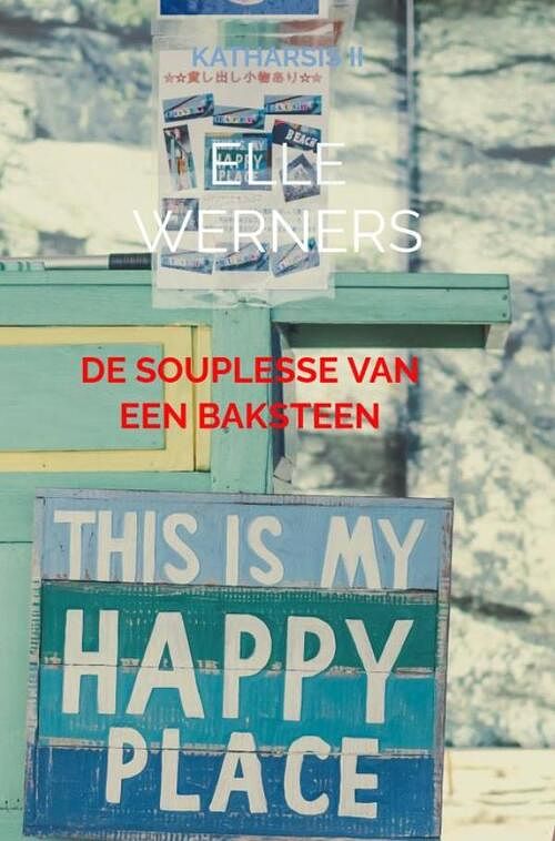 Foto van De souplesse van een baksteen - elle werners - paperback (9789403701158)