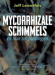 Foto van Mycorrhizale schimmels en hun toepassingen - jeff lowenfels - paperback (9789062240623)