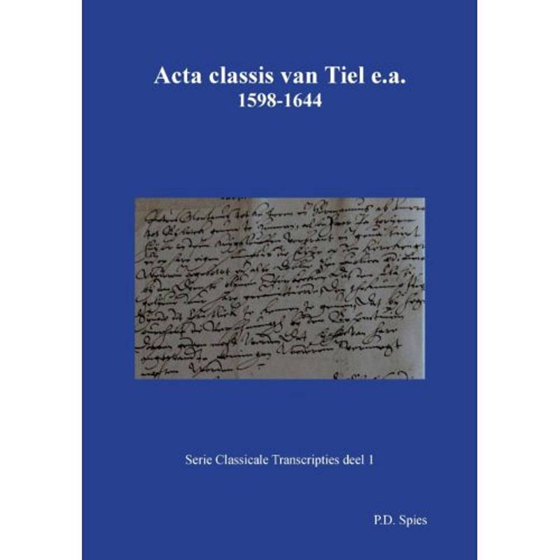 Foto van Acta classis van tiel e.a. 1598-1644 - serie