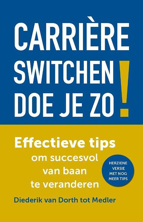 Foto van Carrière switchen doe je zo! - diederik van dorth tot medler - paperback (9789493282131)