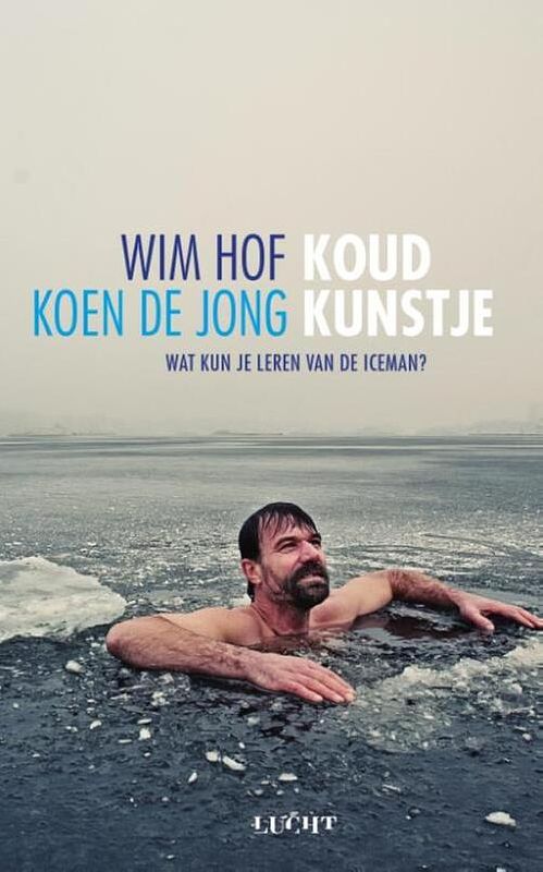 Foto van Koud kunstje - koen de jong, wim hof - ebook (9789491729430)