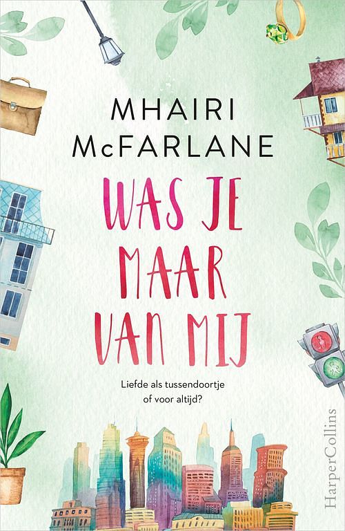 Foto van Was je maar van mij - mhairi mcfarlane - ebook