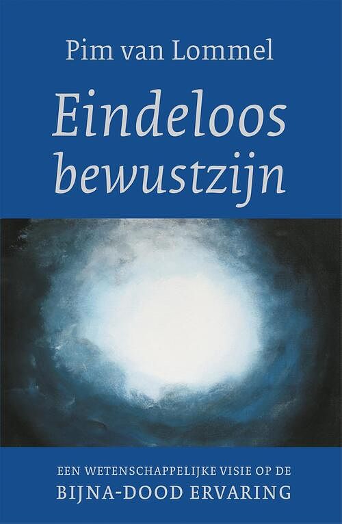 Foto van Eindeloos bewustzijn - pim van lommel - ebook (9789025906184)