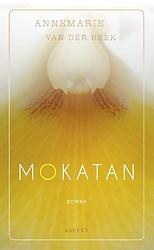 Foto van Mokatan - annemarie van der beek - paperback (9789463386203)