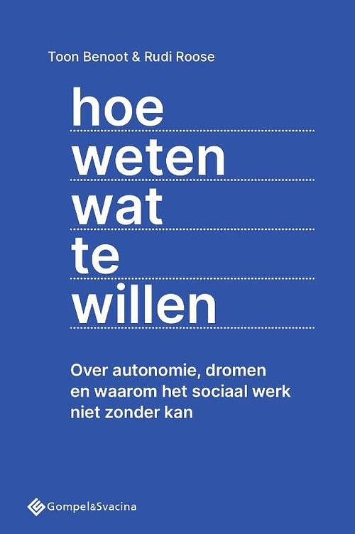 Foto van Hoe weten wat te willen - benoot - paperback (9789463713627)