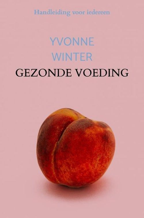 Foto van Gezonde voeding - yvonne winter - ebook