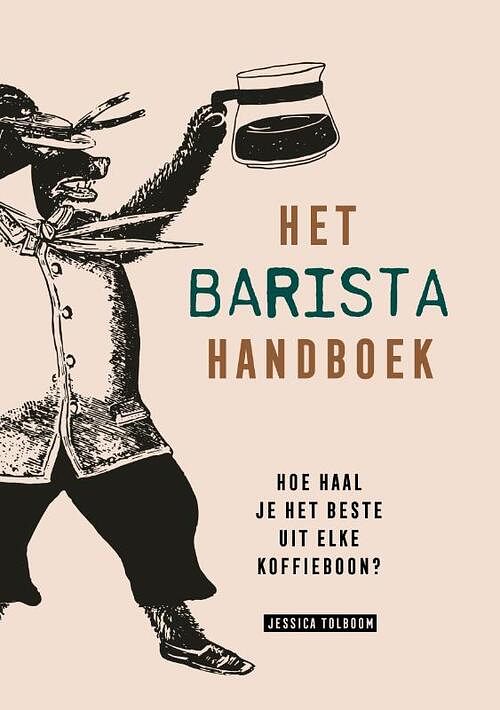 Foto van Het barista handboek - jessica tolboom - paperback (9789082791655)