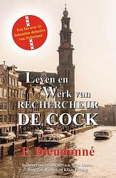 Foto van Leven en werk van rechercheur de cock - p. dieudonné - ebook (9789492715692)