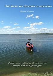 Foto van Het leven en dromen in woorden - maaike feskens - paperback (9789402130737)