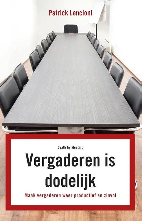 Foto van Vergaderen is dodelijk - patrick lencioni - ebook (9789047005643)