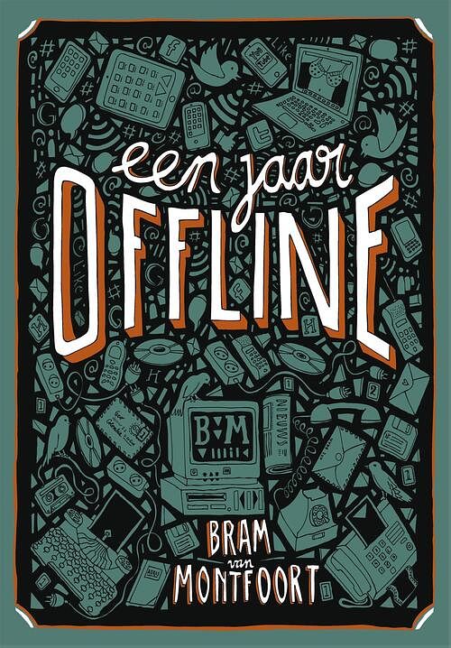 Foto van Een jaar offline - bram van montfoort - ebook (9789048818266)