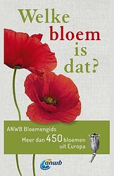 Foto van Welke bloem is dat? anwb bloemengids - margot spohn, roland spohn - paperback (9789043924351)