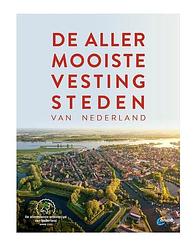Foto van De allermooiste vestingsteden van nederland - quinten lange - hardcover (9789018048013)