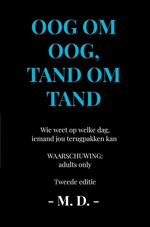 Foto van Oog om oog, tand om tand - m. d. - ebook