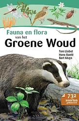 Foto van Fauna en flora van het groene woud - bart muys, hans baeté, toni llobet - paperback (9789056155940)