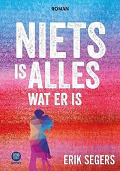 Foto van Niets is alles wat er is - erik segers - ebook