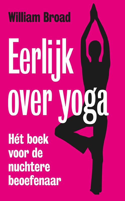 Foto van Eerlijk over yoga - william j. broad - ebook (9789490574932)