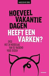 Foto van Hoeveel vakantiedagen heeft een varken? - marjolein de rooij - paperback (9789056158088)