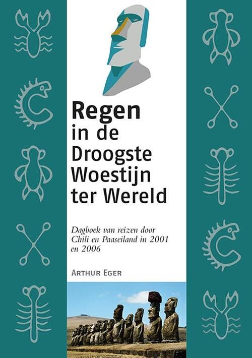 Foto van Regen in de droogste woestijn ter wereld - arthur eger - paperback (9789082938753)