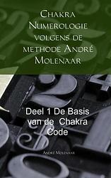 Foto van Chakra numerologie volgens de methode andré molenaar - andré molenaar - paperback (9789402143546)