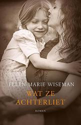 Foto van Wat ze achterliet - ellen marie wiseman - ebook (9789029725316)