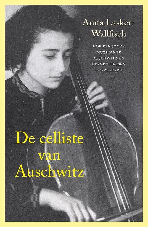 Foto van De celliste van auschwitz - anita lasker-wallfisch - ebook (9789401906890)